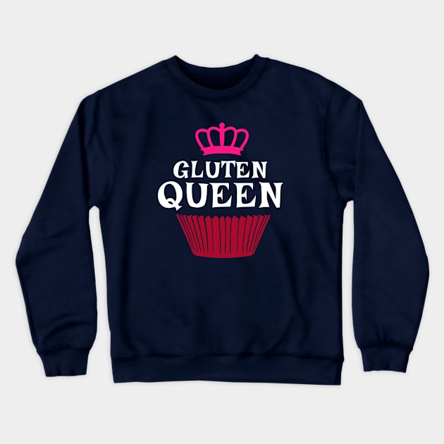 Gluten Queen for Cupcake Lover, Baker or Pastry Chef Crewneck Sweatshirt by Witchy Ways